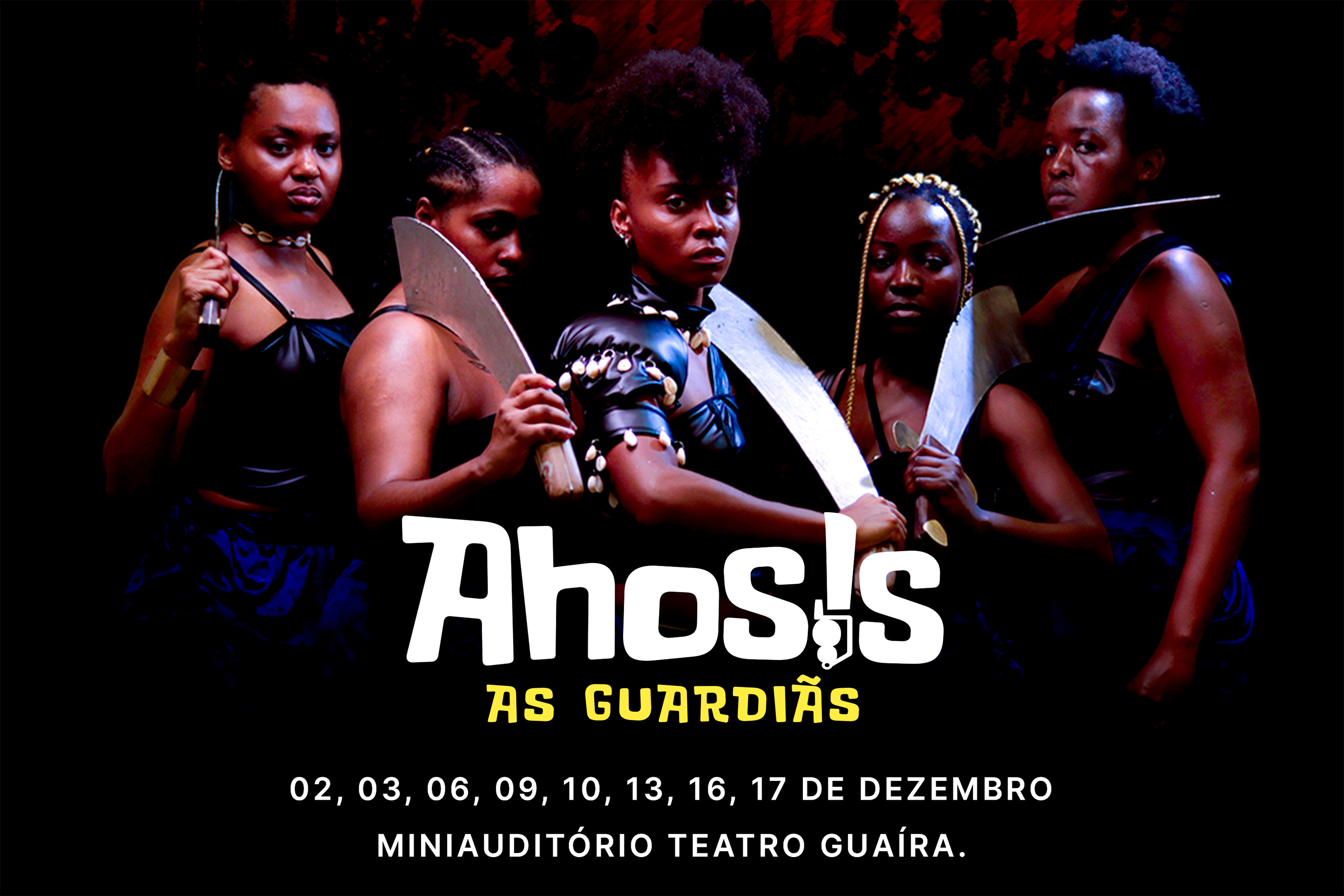 “Ahosis: As Guardiãs”: Guaíra recebe em dezembro peça que homenageia força feminina