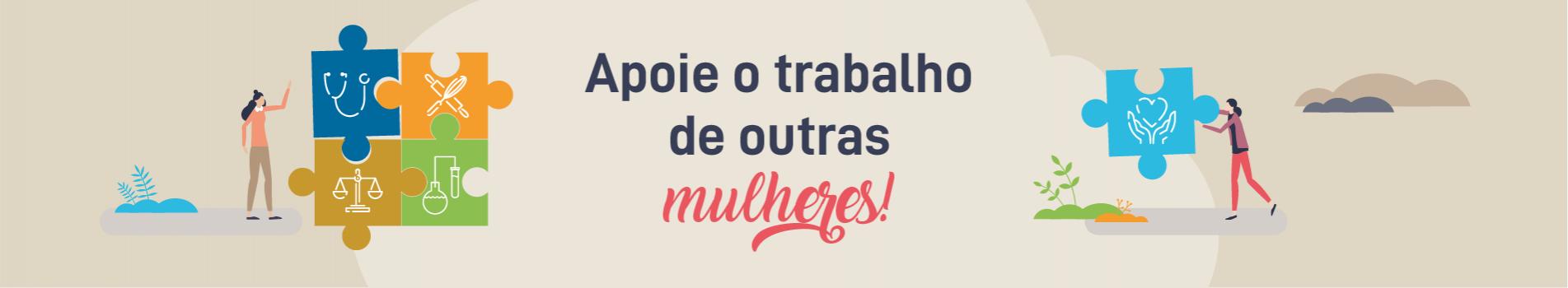 Apoie o trabalho de outras mulheres
