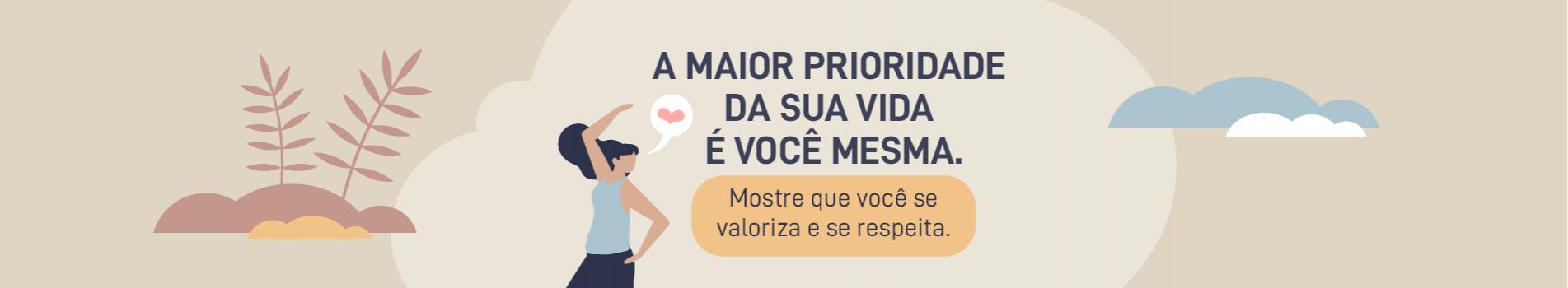 A maior prioridade da sua vida é você mesma