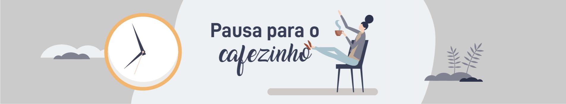 Pausa para o cafezinho