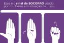 PCPR inicia ação para combater violência contra mulher com divulgação de sinal de socorro