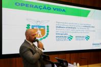 Vice Governador Darci Piana participa do lançamento da OPERAÇÃO VIDA-eixo mulher segura