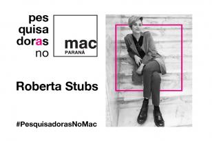 Pesquisadoras no MAC: Roberta Stubs. 