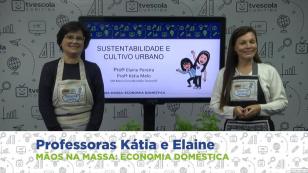 Mãos na Massa: Economia Doméstica - Sustentabilidade e cultivo 