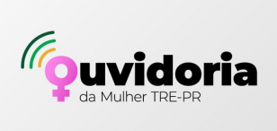 Ouvidoria da Mulher TRE-PR 