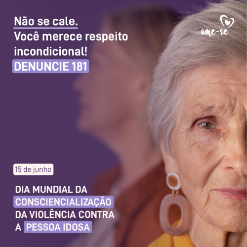 Dia Mundial de Conscientização da Violência Contra a Pessoa Idosa