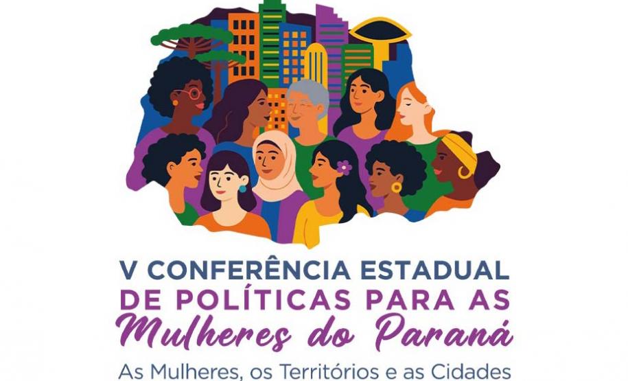 Paraná realiza a conferência de políticas para mulheres de 29 a 31 de julho, em Foz do Iguaçu