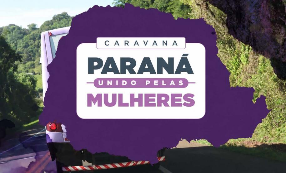 Nova edição da Caravana Paraná Unido pelas Mulheres começa por Guarapuava